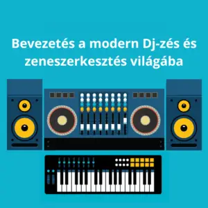 Bevezetés. a modern Dj-zés és zeneszerkesztés világába